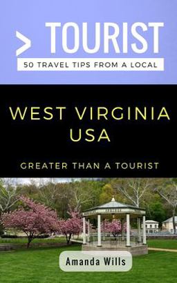 Greater Than a Tourist- West Virginia USA