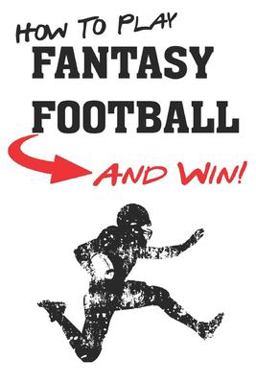 How to Play Fantasy Football
