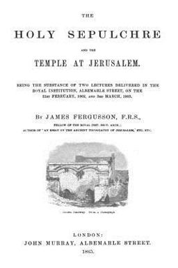 The Holy Sepulchre and the Temple at Jerusalem