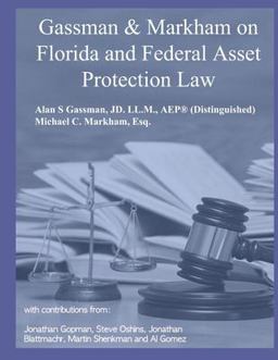 Gassman and Markham Florida and Federal Asset Protection Law