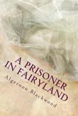A Prisoner in Fairyland