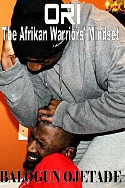 Ori: the Afrikan Warriors' Mindset