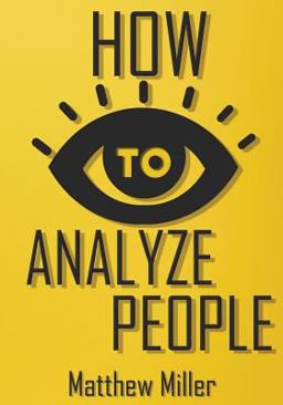 How to Analyze People How to Analyze People