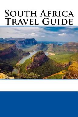 South Africa Travel Guide South Africa Travel Guide