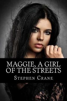Maggie, a Girl of the Streets