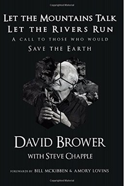 Let the Mountains Talk, Let the Rivers Run A Call to Those Who Would Save the Earth  9781984011909 Front Cover