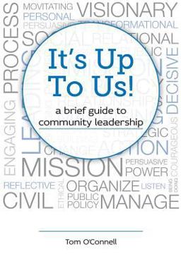 It's up to Us! A Brief Guide to Community Leadership  9781984167927 Front Cover