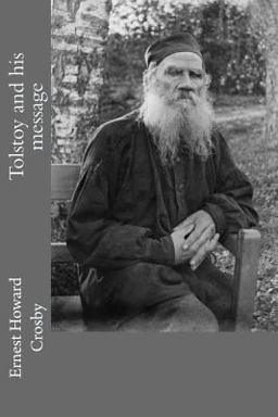 Tolstoy and His Message Tolstoy and His Message