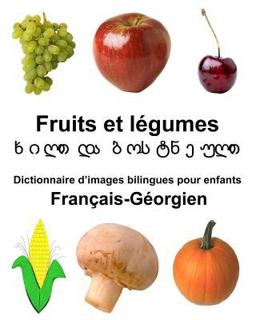Français-Géorgien Fruits et Legumes Dictionnaire d'images Bilingues Pour Enfants