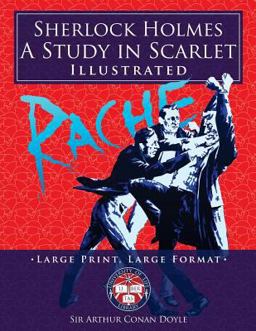 Sherlock Holmes: a Study in Scarlet - Illustrated, Large Print, Large Format