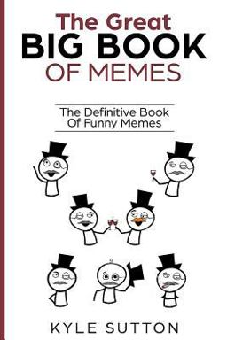 The Great Big Book of Memes