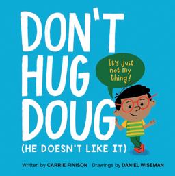 Don't Hug Doug (He Doesn't Like It)  9781984813022 Front Cover