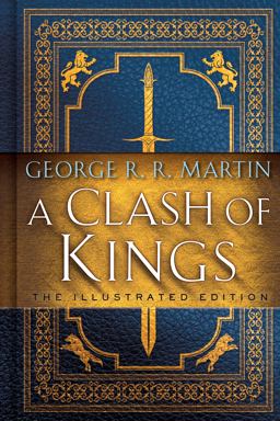 A Clash of Kings: the Illustrated Edition