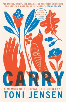 Carry A Memoir of Survival on Stolen Land  9781984821201 Front Cover