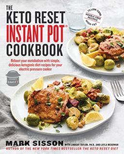 Keto Reset Instant Pot Cookbook Reboot Your Metabolism with Simple, Delicious Ketogenic Diet Recipes for Your Electric Pressure Cooker: a Keto Diet Cookbook  9781984822390 Front Cover