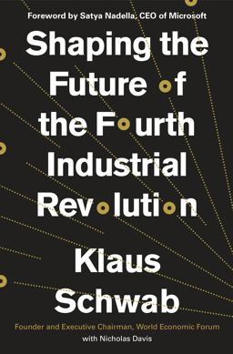 Shaping the Future of the Fourth Industrial Revolution  9781984822611 Front Cover