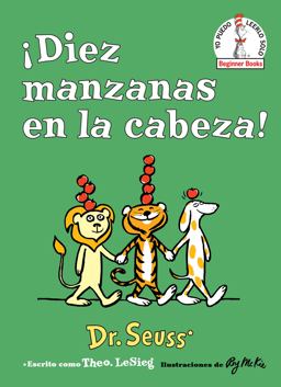 ¡Diez Manzanas en la Cabeza! (Ten Apples up on Top! Spanish Edition)