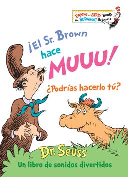 ¡el Sr. Brown Hace Muuu! ¿Podrías Hacerlo Tú? (Mr. Brown Can Moo! Can You? Spanish Edition)