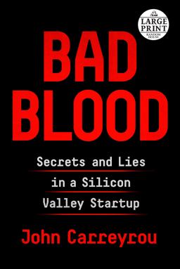 Bad Blood Secrets and Lies in a Silicon Valley Startup  9781984833631 Front Cover