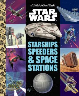 Starships, Speeders and Space Stations (Star Wars)