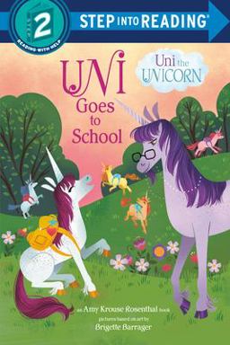 Uni Goes to School (Uni the Unicorn)  9781984850270 Front Cover