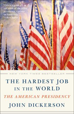 Hardest Job in the World The American Presidency  9781984854537 Front Cover