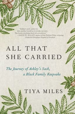 All That She Carried The Journey of Ashley's Sack, a Black Family Keepsake  9781984854995 Front Cover