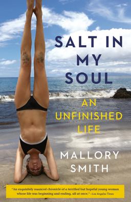 Salt in My Soul An Unfinished Life  9781984855442 Front Cover