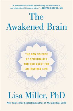 Awakened Brain The New Science of Spirituality and Our Quest for an Inspired Life  9781984855626 Front Cover
