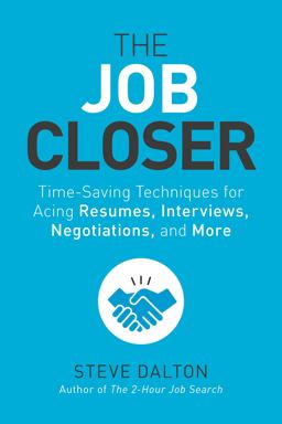 Job Closer Time-Saving Techniques for Acing Resumes, Interviews, Negotiations, and More  9781984856968 Front Cover