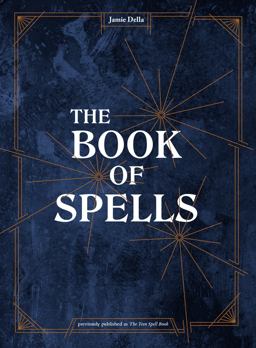 Book of Spells The Magick of Witchcraft [a Spell Book for Witches]  9781984857026 Front Cover