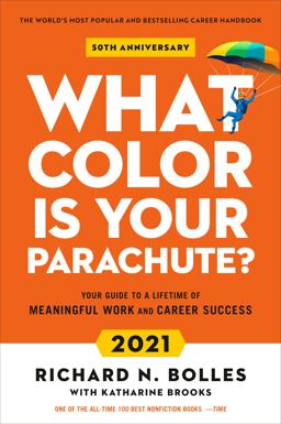 What Color Is Your Parachute? 2021 Your Guide to a Lifetime of Meaningful Work and Career Success 50th 9781984857866 Front Cover
