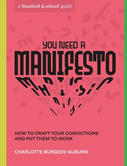 You Need a Manifesto How to Craft Your Convictions and Put Them to Work  9781984858061 Front Cover