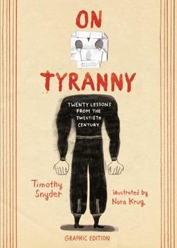 On Tyranny Graphic Edition Twenty Lessons from the Twentieth Century  9781984859150 Front Cover