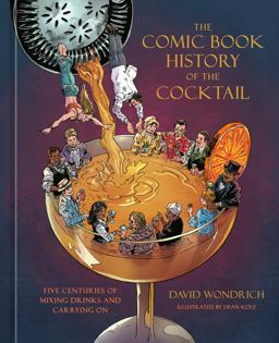 The Comic Book History of the Cocktail The Comic Book History of the Cocktail