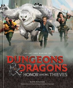The Art and Making of Dungeons and Dragons: Honor among Thieves The Art and Making of Dungeons and Dragons: Honor among Thieves