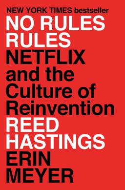 No Rules Rules Netflix and the Culture of Reinvention  9781984877864 Front Cover