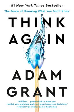Think Again The Power of Knowing What You Don't Know  9781984878106 Front Cover