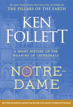 Notre-Dame A Short History of the Meaning of Cathedrals  9781984880253 Front Cover