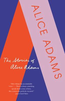 The Stories of Alice Adams The Stories of Alice Adams