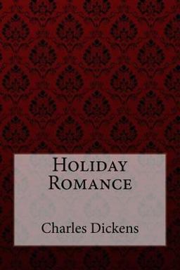 Holiday Romance Charles Dickens