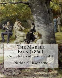 The Marble Faun (1860). by: Nathaniel Hawthorne