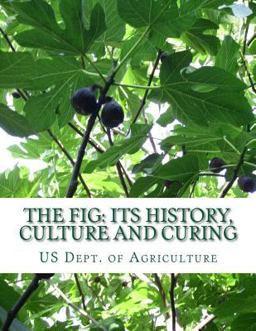 The Fig: Its History, Culture and Curing