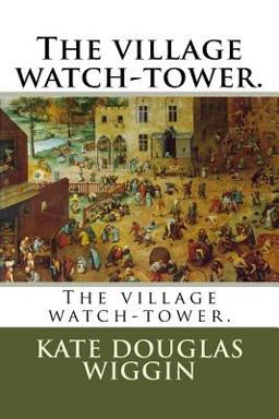 The Village Watch-Tower