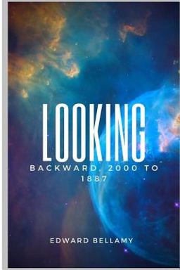 Looking Backward, 2000 To 1887