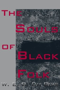 The Souls of Black Folk The Souls of Black Folk