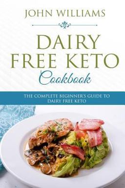Dairy Free Keto Cookbook