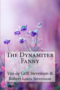 The Dynamiter Fanny Van de Grift Stevenson and Robert Louis Stevenson