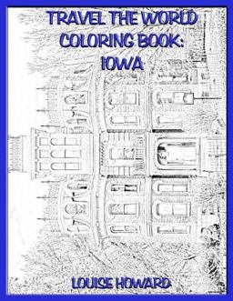 Travel the World Coloring Book: Iowa