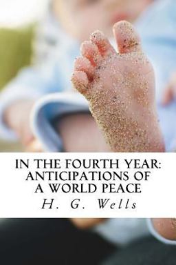 In the Fourth Year: Anticipations of a World Peace